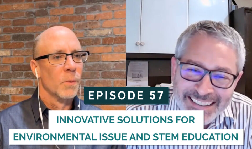 Innovative Solutions for Environmental Issues and STEM Education