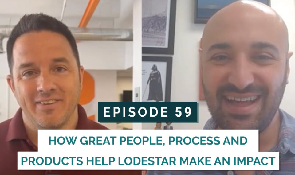 How great people, process and products help Lodestar impact the mortgage industry
